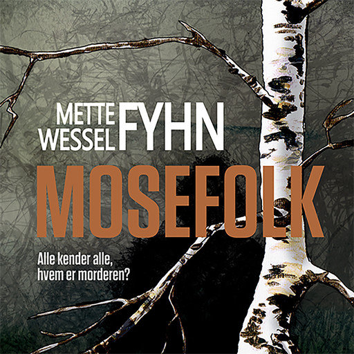 Mosefolk, Mette Wessel Fyhn