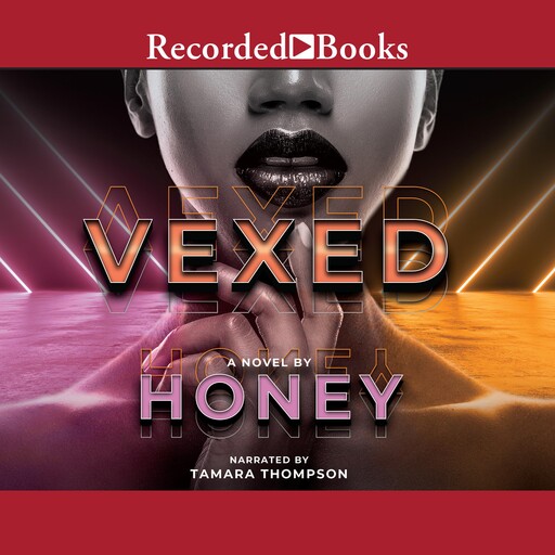 Vexed, Honey