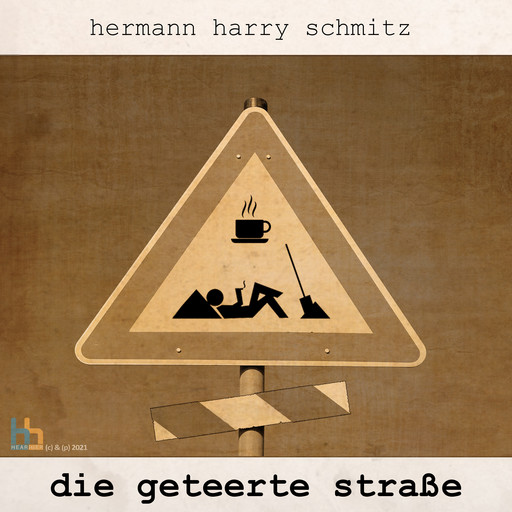 Die geteerte Straße, Hermann Harry Schmitz