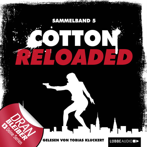 Jerry Cotton - Cotton Reloaded, Sammelband 5: Folgen 13-15, Linda Budinger, Jürgen Benvenuti, Peter Mennigen