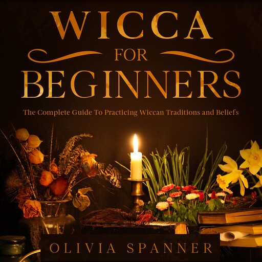 Wicca for Beginners, Olivia Spanner