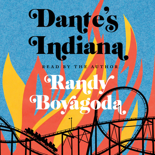 Dante's Indiana (Unabridged), Randy Boyagoda