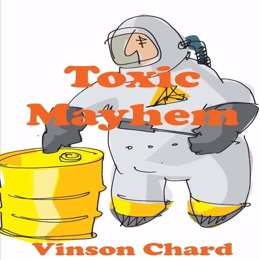 Toxic Mayhem, Vinson Chard