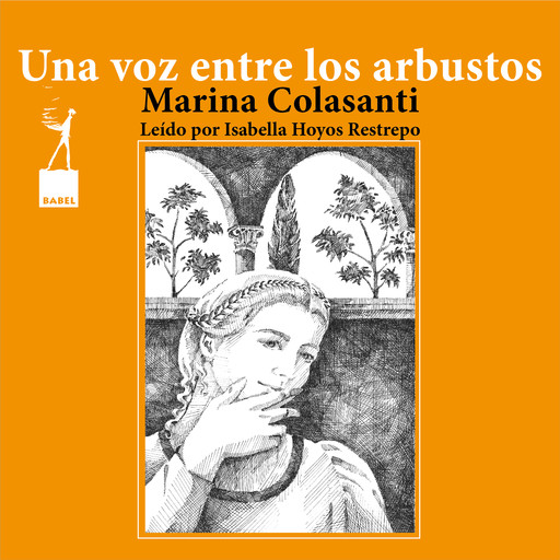 Una voz entre los arbustos - Entre la espada y la rosa, Cuento 10, Marina Colasanti