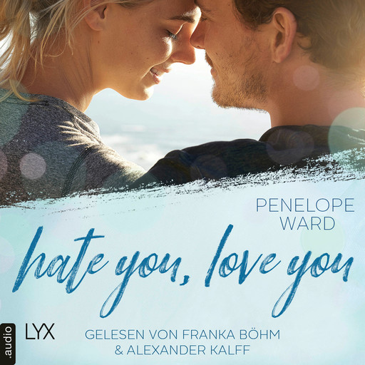 Hate You, Love You (Ungekürzt), Penelope Ward