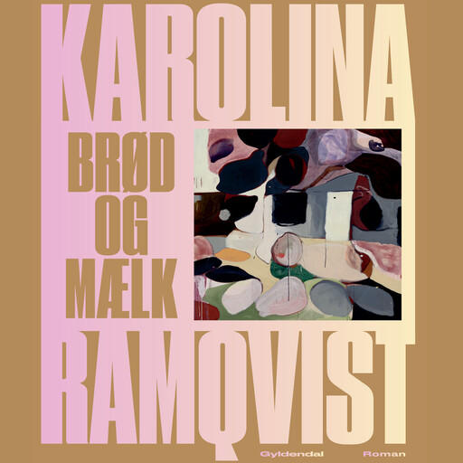 Brød og mælk, Karolina Ramqvist
