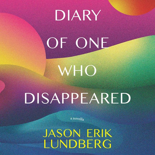Diary of One Who Disappeared, Jason Erik Lundberg