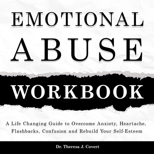 Emotional Abuse Workbook, Theresa J. Covert