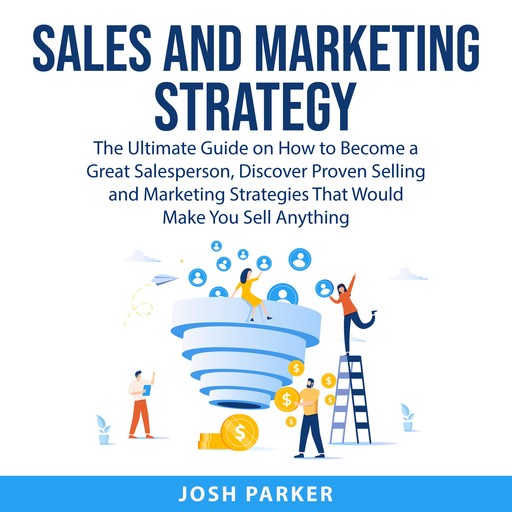 Sales and Marketing Strategy, Josh Parker