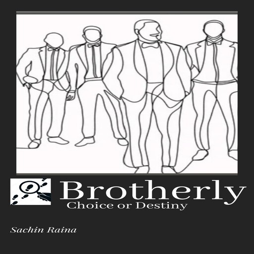 Brotherly, Sachin Raina