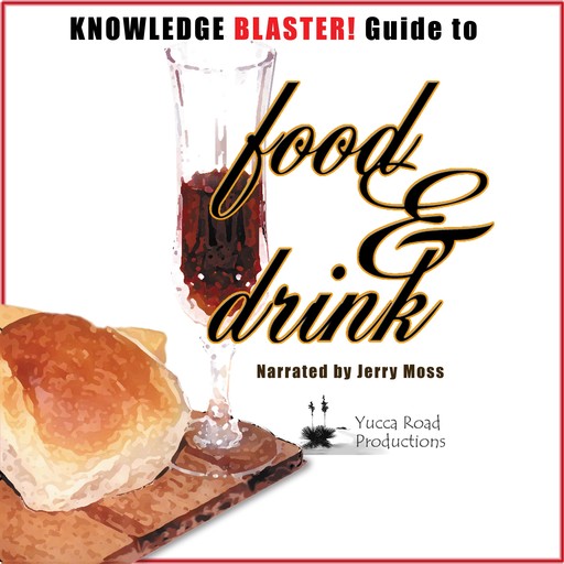 Knowledge BLASTER! Guide to Food and Drink, Yucca Road Productions