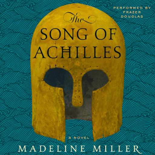 The Song of Achilles, Madeline Miller