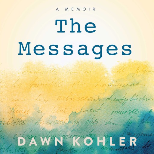 The Messages, Dawn Kohler
