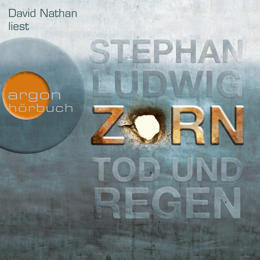 Tod und Regen - Zorn, Band 1 (Autorisierte Lesefassung), Stephan Ludwig