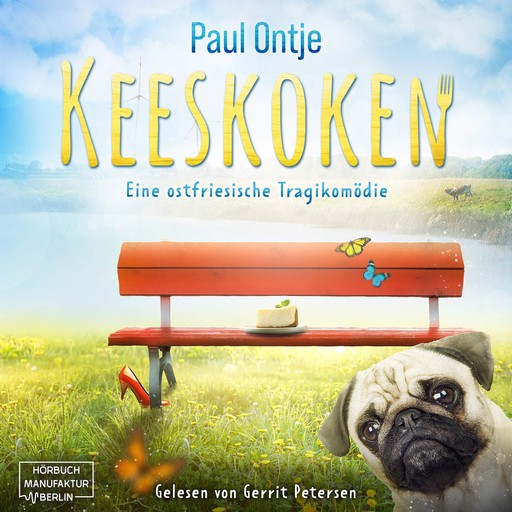 Keeskoken - Eine ostfriesische Tragikomödie (ungekürzt), Paul Ontje
