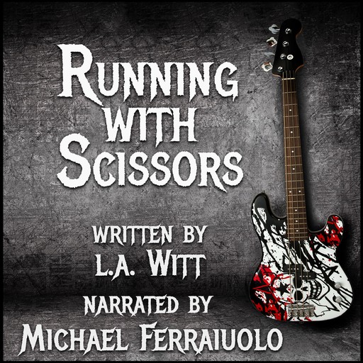 Running With Scissors, L.A.Witt