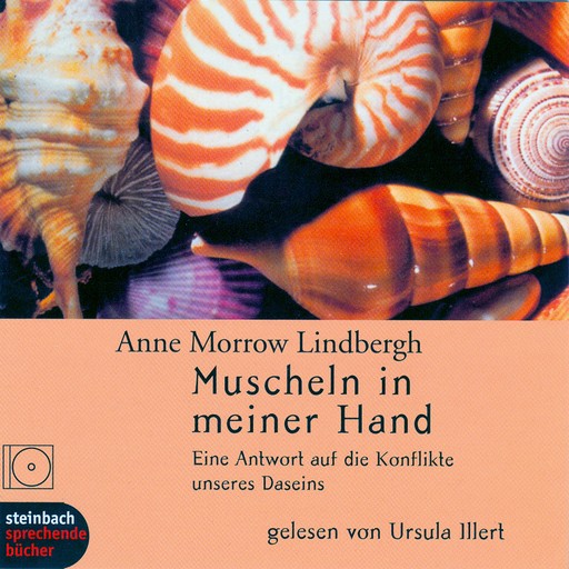 Muscheln in meiner Hand - Eine Antwort auf die Konflikte unseres Daseins, Anne Morrow Lindbergh