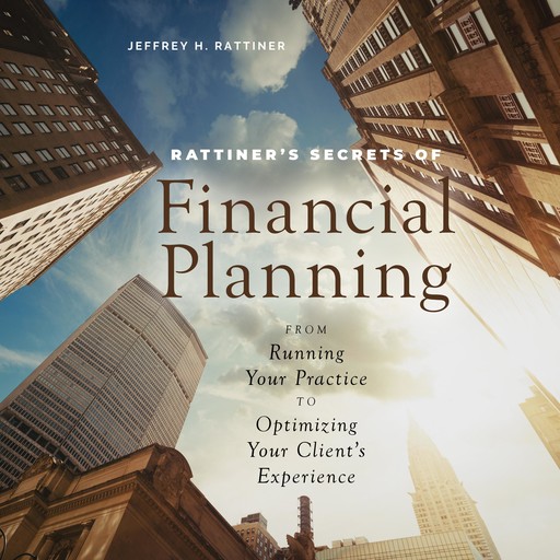 Rattiner’s Secrets of Financial Planning, Jeffrey H.Rattiner