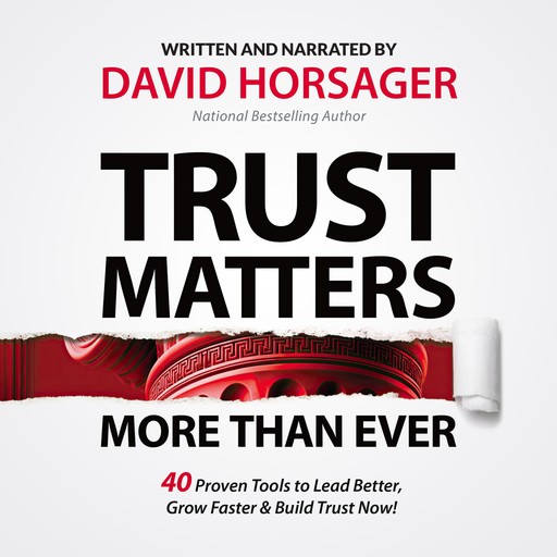 Trust Matters More than Ever, David Horsager