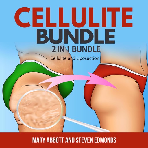 Cellulite Bundle: 2 in 1 Bundle, Cellulite, Liposuction, Mary Abbott, Steven Edmonds