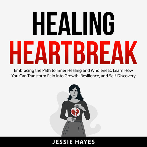 Healing Heartbreak, Jessie Hayes