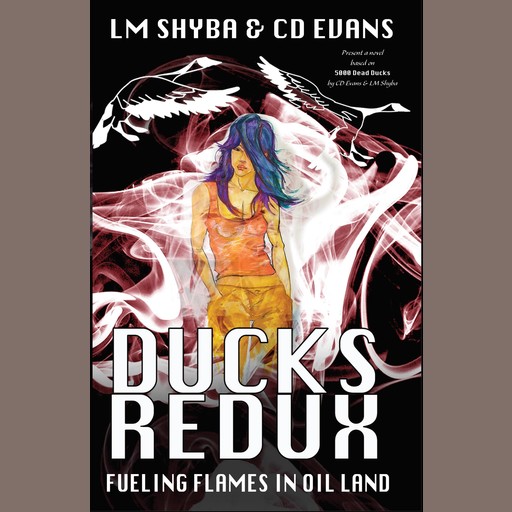 Ducks Redux, Rich Théroux, L.M. Shyba, C.D. Evans
