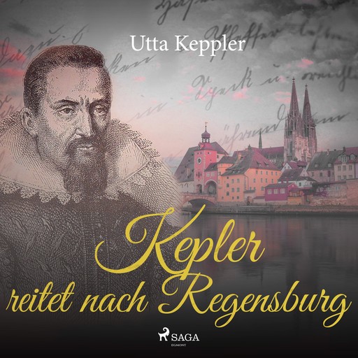 Kepler reitet nach Regensburg (Ungekürzt), Utta Keppler