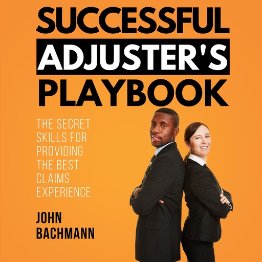 Successful Adjuster's Playbook, John Bachmann