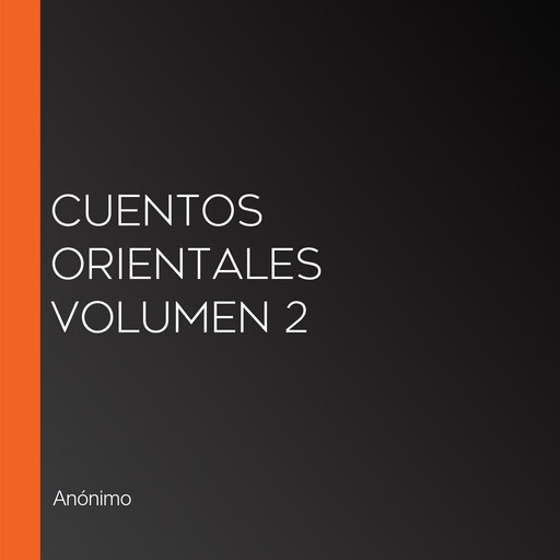 Cuentos Orientales Volumen 2, Anónimo