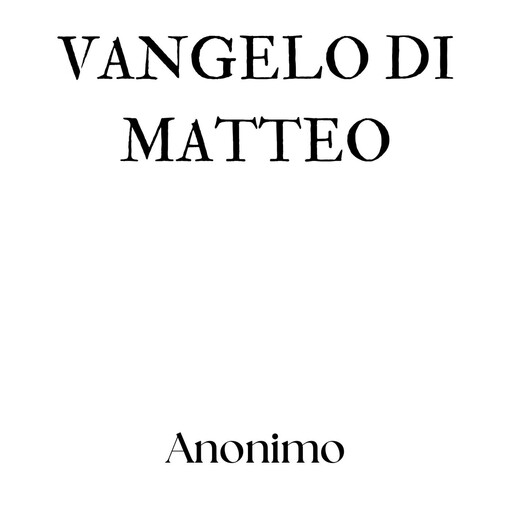 Vangelo di Matteo, Anónimo