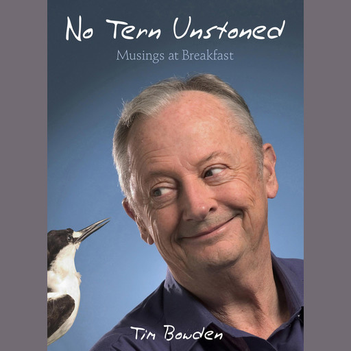 No Tern Unstoned, Tim Bowden
