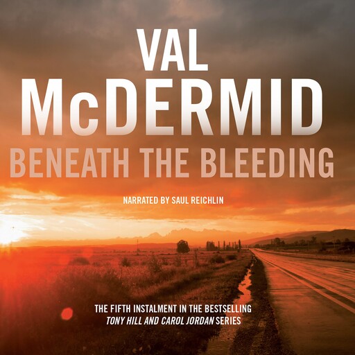Beneath the Bleeding, Val McDermid