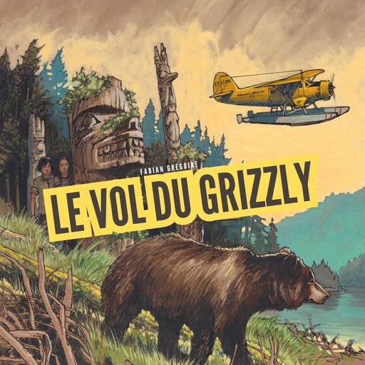 Le vol du grizzly, Fabian Grégoire