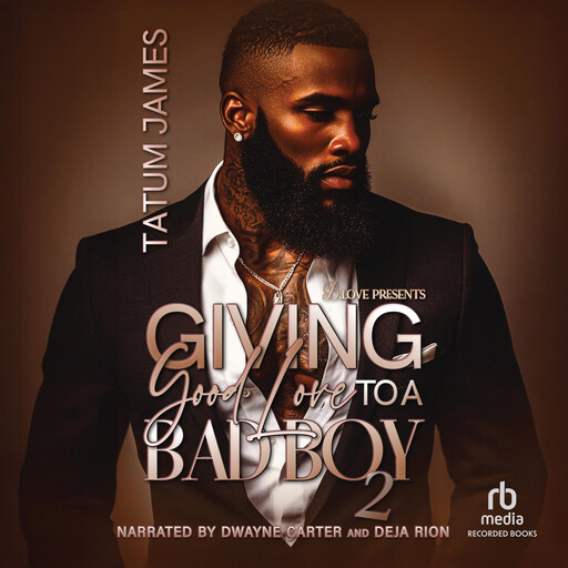 Giving Good Love to a Bad Boy 2, Tatum James