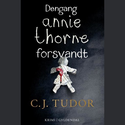 Dengang Annie Thorne forsvandt, C.J. Tudor