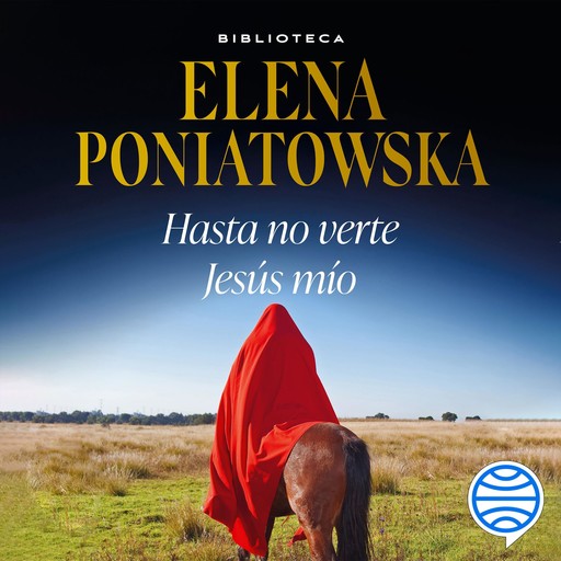 Hasta no verte Jesús mío, Elena Poniatowska