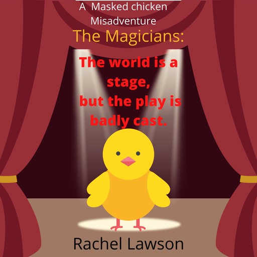 The world is a stage, but the play is badly cast, Rachel Lawson