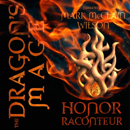 The Dragon's Mage, Honor Raconteur