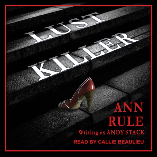 Lust Killer, Ann Rule, Andy Stack