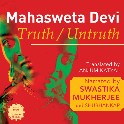Truth / Untruth (Unabridged), Mahasweta Devi