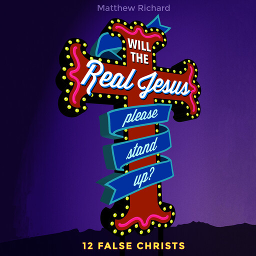 Will the Real Jesus Please Stand Up?, Matthew Richard