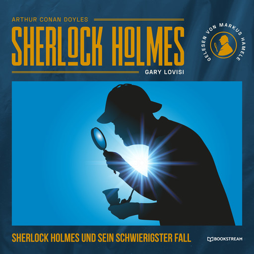 Sherlock Holmes und sein schwierigster Fall (Ungekürzt), Arthur Conan Doyle, Gary Lovisi