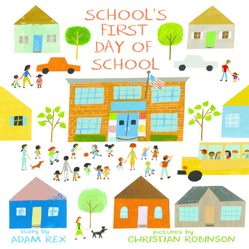 School's First Day of School, Adam Rex