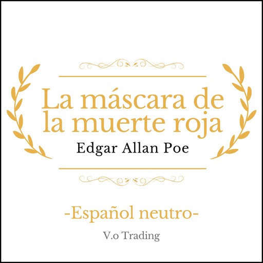 La máscara de la Muerte Roja, Edgar Allan Poe
