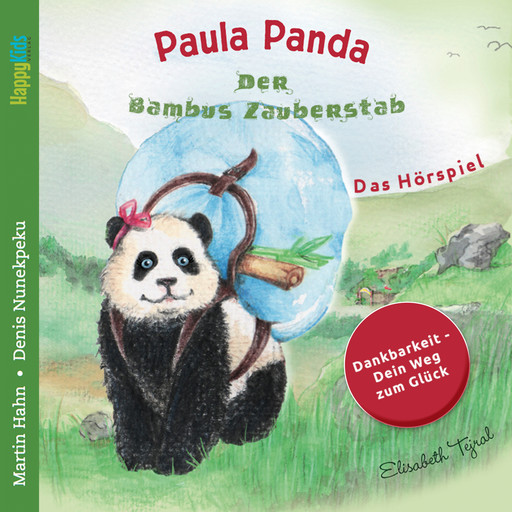 Paula Panda - Der Bambus-Zauberstab - Dein Weg zum Glück, Denis Nunekpeku, Martin Hahn