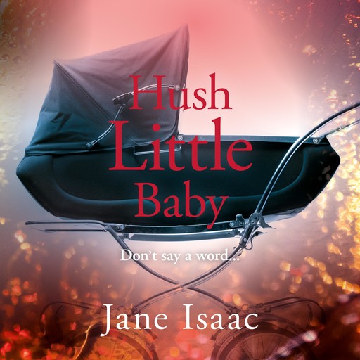 Hush Little Baby, Jane Isaac