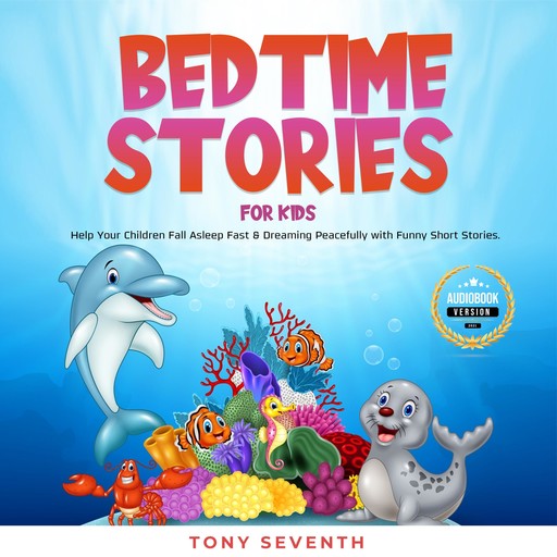 Bedtime Stories for Kids, Tony Seventh
