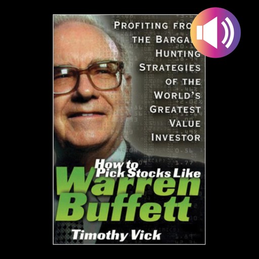 How to Pick Stocks Like Warren Buffett, Timothy Vick