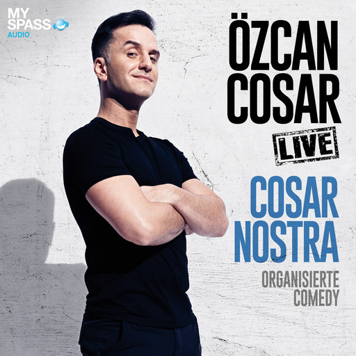 Cosar Nostra - Organisierte Comedy (ungekürzt), Özcan Cosar