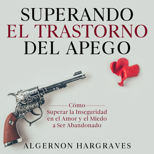 Superando el Trastorno del Apego, Algernon Hargraves